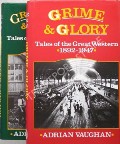 Book cover of Grub, Water & Relief / Grime and Glory - Tales of the Great Western 1835-1947 by VAUGHAN, Adrian 
